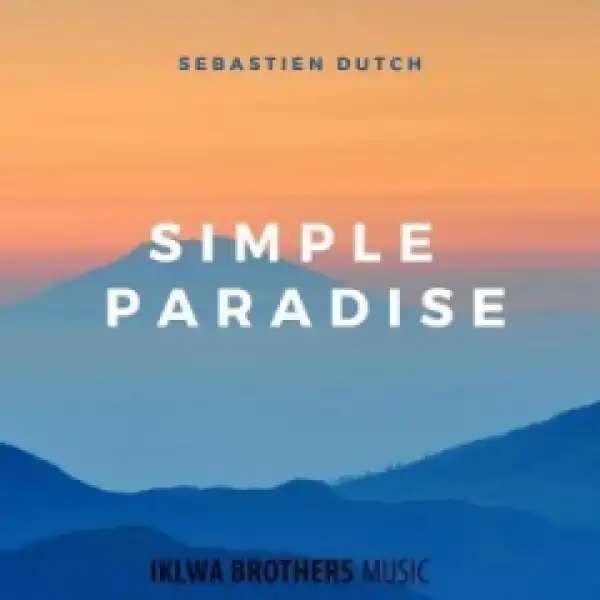 Sebastien Dutch - Simple Paradise (Radio Edit)